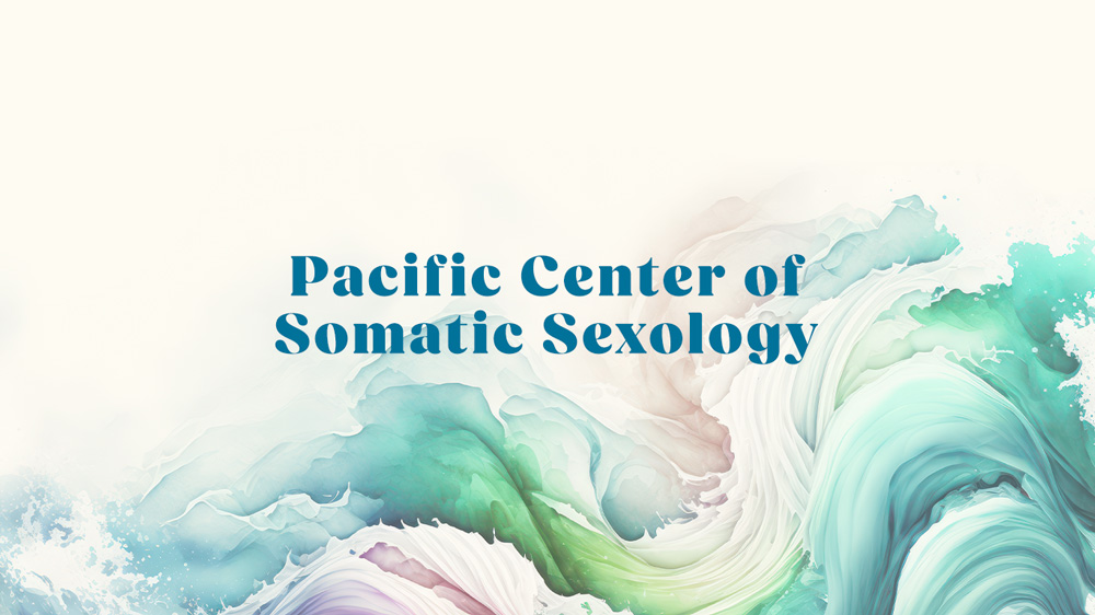 Home Page Pacific Center Of Somatic Sexology 8850